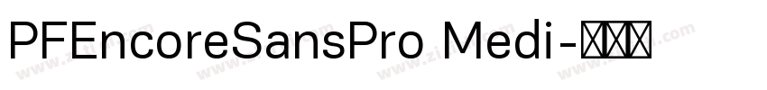 PFEncoreSansPro Medi字体转换